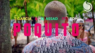 T Garcia amp DJ Assad Ft Tohi  Poquito Official Music Video [upl. by Ymmor]