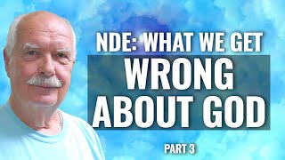 NDE WHAT WE GET WRONG ABOUT GOD  HOWARD STORM [upl. by Watkins]