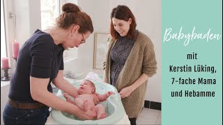 Babybaden mit Hebamme Kerstin Lüking  wertvolle Tipps für dein erstes Babybad [upl. by Laux]