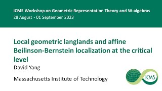 Local geometric langlands and affine BeilinsonBernstein localization David Yang  280823 [upl. by Fayina933]