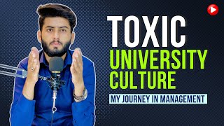 Exposing Toxic University Culture in Management  Sharing My Journey and Lessons Learned [upl. by Ailin]