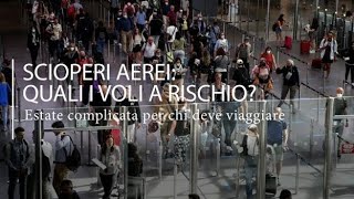 Scioperi aerei quali voli a rischio [upl. by Innek]