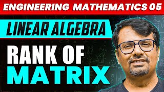 Engineering Mathematics  Rank of Matrix  Linear Algebra by GP Sir [upl. by Irpac501]