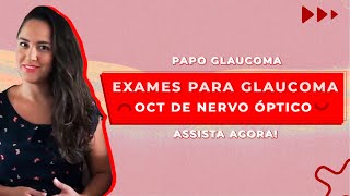 OCT DE NERVO ÓPTICO  Exames para glaucoma [upl. by Japha]