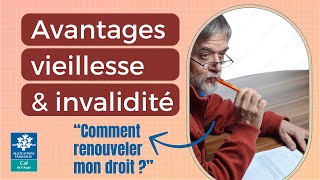 Avantages vieillesse et invalidité  comment renouveler votre droit [upl. by Enia]