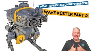 Weathering Maschinen Krieger Part 2 of the Wave 120 Küster Build [upl. by Clarance14]