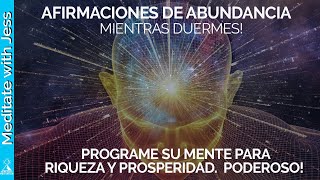 Afirmaciones de ABUNDANCIA mientras duermes Programe su mente para riqueza y prosperidad PODEROSO [upl. by Nosrac837]