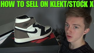 HOW TO SELL ON KLEKT AND STOCK X [upl. by Ameen639]