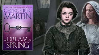 Why Arya Stark will be a more tragic character than we think  A Dream of Spring Theories [upl. by Darn]