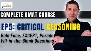 Complete GMAT Crash Course EP5 Critical Reasoning Bold Face Paradox EXCEPT FillintheBlank Qu [upl. by Hasty]