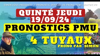 Pronostic Quinté du Jeudi 19092024  Pronostics PMU 4 Tuyaux Bases Solides et Tocard du jour [upl. by Atrebor452]