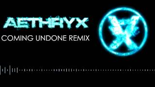 Coming Undone Aeth Remix [upl. by Norred]