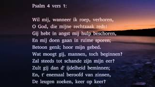 Psalm 4 vers 1 en 4  Wil mij wanneer ik roep verhoren [upl. by Fernandez611]