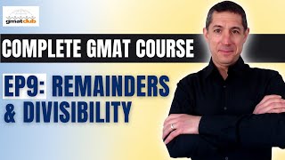 Complete GMAT Course EP9 GMAT QUANT Remainders amp Divisibility [upl. by Hamas]