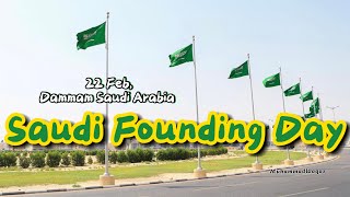 Saudi Founding Day  Dammam Saudi Arabia 🇸🇦 [upl. by Arihsa]