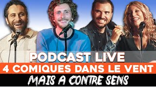 Ep 8  Baptiste Lecaplain Benjamin Verrecchia Doully Seb Mellia  Podcast 4 Comiques dans le vent [upl. by Animlehliw]