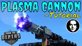 From the Depths Plasma Cannon Tutorial [upl. by Frey]