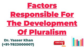 Factors Responsible For The Development Of Pluralism  Pluralism  Political Science  UPSC [upl. by Gwenore]