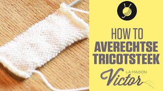 How to Averechtse Tricotsteek [upl. by Orelia]