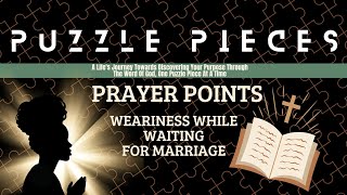 Prayer Points  Weariness While Waiting For Marriage [upl. by Anyrb]