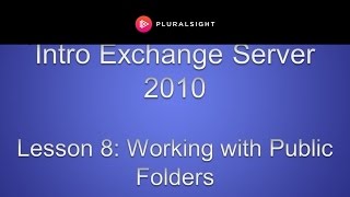 Configuring Public Folders in Exchange Server 2010 [upl. by Silloh]