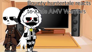 Bounty huntertale reacts to Xtale AMV Warriors undertale Au [upl. by Shandie698]