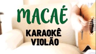 Clarice Falcão  Macaé  Karaokê com Violão [upl. by Lore215]