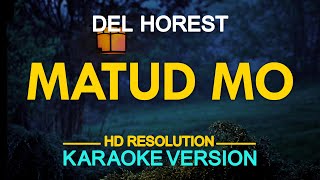 MATUD MO  Del Horest  Visayan Song KARAOKE Version [upl. by Aizitel585]