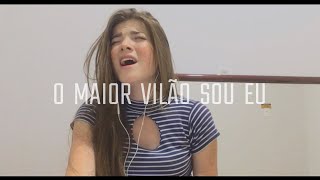 O maior vilão sou Eu  Sarah Beatriz  Kimberly Fraiber Cover [upl. by Nyraf]