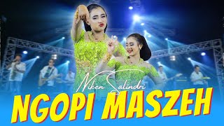 Niken Salindry  NGOPI MASZEH  Mumet Mikir Cicilan Ngopi Ngopi Maseeeh Official MV ANEKA SAFARI [upl. by Aivil144]