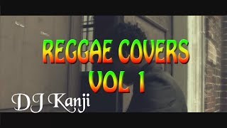 Reggae Covers Vol 1 Preview by DJ Kanji [upl. by Ertemed]