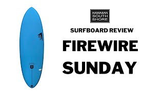 Firewire Sunday Surfboard Review by David [upl. by Lovel]