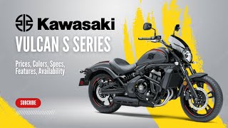 2024 Kawasaki Vulcan S Series Prices Colors Specs Features Availability [upl. by Ney]