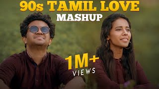 90s Tamil Love Mashup  Nikhil Mathew Ft Priyanka NK [upl. by Haelak]