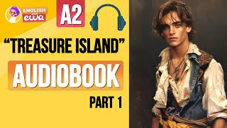 English Audiobook for Beginners 🎧 Level A2 🪝 quotTreasure Islandquot Audiobook 💰 PART 1 [upl. by Noizneb]