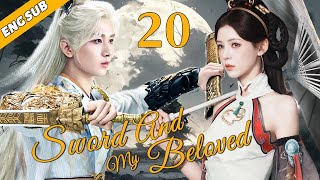 Sword And My Beloved EP20 The King falls in love with the little witch Chen Yi Zhang Yu Xi [upl. by Halda]