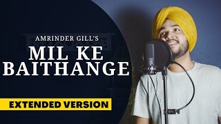 Mil Ke Baithange Amrinder Gill EXTENDED Version [upl. by Nicky]