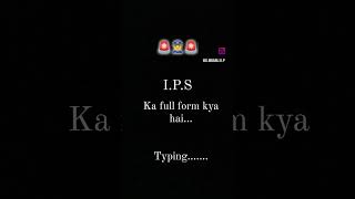 IPS ka full form kya hai typing rabbmanneya trending fullform studytips trendingshorts [upl. by Darrin]