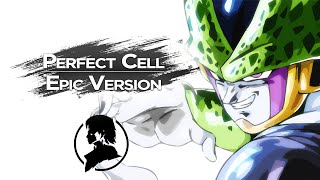 Perfect Cell Theme ☆ Epic Orchestral Version ☆ Dragon Ball Z ☆ Bladevings ☆ [upl. by Aiel]