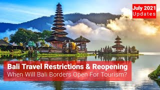 Bali Travel Restrictions  Reopening For Tourism – Can I Travel To Bali  Indonesia July 2021 [upl. by Colon]