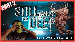 STILL WAKES THE DEEP  CAN WE ESCAPE  PART 2 [upl. by Hidie949]