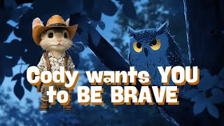 Cody wants YOU to BE BRAVE 🎶  Kids Country song about feelings [upl. by Berke896]