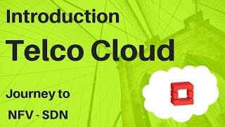 1 Introduction to Telco Cloud Basics – NFV  SDN  Architecture of Cloud Network for Telcos [upl. by Faxon440]