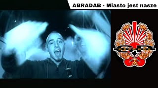 ABRADAB  Miasto jest nasze OFFICIAL VIDEO [upl. by Dublin]