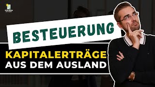 Besteuerung von Kapitalerträgen im Ausland [upl. by Deegan815]