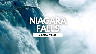 LARGE WATERFALL  10 HOURS  Niagara Relaxing Sounds Natural Brown Noise [upl. by Eybbob983]