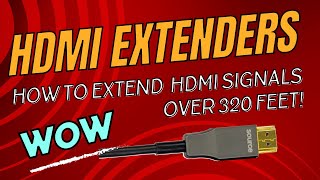 Long HDMI Runs The Promise and Pitfalls of HDMI Extenders [upl. by Anuat]