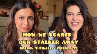 How to scare your stalker away ft Salonie Patel amp Srishti Ganguli  Two Girls amp Two Cups EP13 [upl. by Gone]