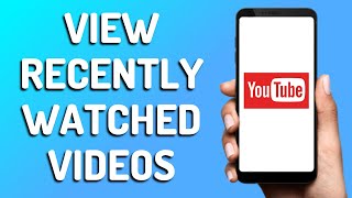 How to Watch Recently Viewed Videos on YouTube 2024 [upl. by Mikael747]