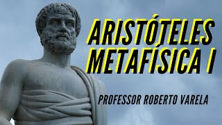 Aristóteles Metafísica I  Professor Roberto Varela [upl. by Wolpert]